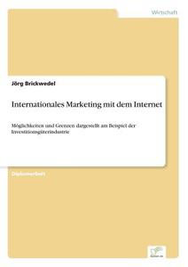 Internationales Marketing mit dem Internet di Jörg Brickwedel edito da Diplom.de