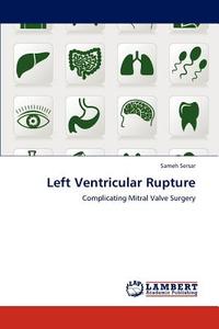 Left Ventricular Rupture di Sameh Sersar edito da LAP Lambert Academic Publishing