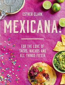 Mexicana! di Esther Clark edito da HarperCollins Publishers