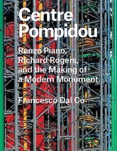 Centre Pompidou di Francesco Dal Co edito da Yale University Press