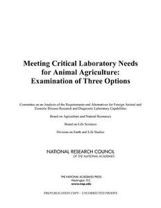 Meeting Critical Laboratory Needs for Animal Agriculture: Examination of Three Options di National Research Council, Division On Earth And Life Studies, Board On Life Sciences edito da PAPERBACKSHOP UK IMPORT