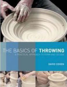 The Basics Of Throwing di Dave Cohen edito da Bloomsbury Publishing Plc