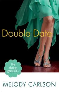 Dating Games #3 di Melody Carlson edito da Fleming H. Revell Company