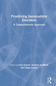 Prioritizing Sustainability Education edito da Taylor & Francis Ltd