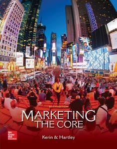 Marketing: The Core with Connect Access Card di Roger Kerin, Steven Hartley edito da Irwin/McGraw-Hill