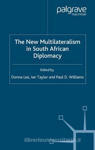 The New Multilateralism in South African Diplomacy edito da Palgrave Macmillan