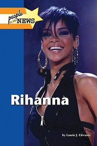 Rihanna di Laurie J. Edwards edito da Lucent Books