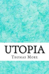 Utopia di Thomas More edito da Createspace