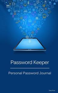 Password Keeper: Personal Password Journal - Data Flow di Recordkeeper Press edito da Createspace