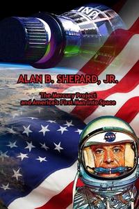Alan B. Shepard, Jr. edito da The Ardent Writer Press, LLC