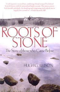Roots Of Stone di Hugh G. Allison edito da Transworld Publishers Ltd