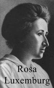 Rosa Luxemburg di Harry Harmer edito da Haus Publishing