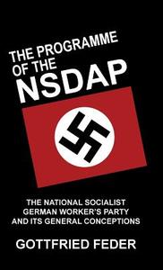 The Programme Of The Nsdap di Gottfried Feder edito da Black House Publishing