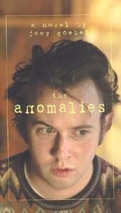 The Anomalies di Joey Goebel edito da MacAdam/Cage Publishing