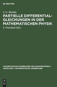 Partielle Differentialgleichungen in der Mathematischen Physik di S. G. Michlin edito da De Gruyter