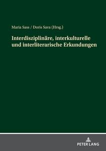 Interdisziplinäre, interkulturelle und interliterarische Erkundungen edito da Peter Lang