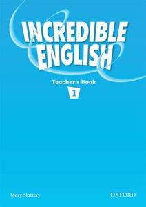 Slattery, M: Incredible English 1: Teacher's Book di Mary Slattery edito da OUP Oxford