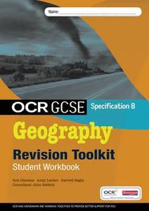 OCR GCSE Geography B: Revision Toolkit Student Workbook di Garrett Nagle, Rob Clemens, Andy Leeder, John Belfield edito da Pearson Education Limited