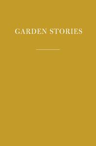 Garden Stories di Diana Secker Tesdell edito da EVERYMANS LIB