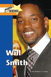 Will Smith di Michael V. Uschan edito da Lucent Books