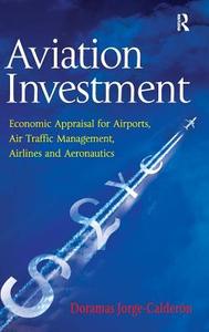 Aviation Investment di Doramas Jorge-Calderon edito da Taylor & Francis Ltd