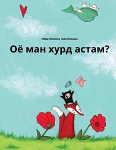 Ojo Man Xurd Astam?: Children's Picture Book (Tajik Edition) di Philipp Winterberg edito da Createspace Independent Publishing Platform
