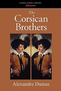 The Corsican Brothers di Alexandre Dumas edito da CLASSIC BOOKS LIB