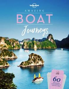 Amazing Boat Journeys di Lonely Planet edito da Lonely Planet