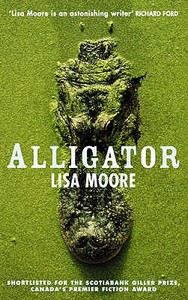 Alligator di Lisa Moore edito da Little, Brown Book Group