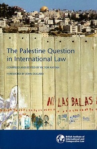 The Palestine Question in International Law edito da British Institute for International & Compara