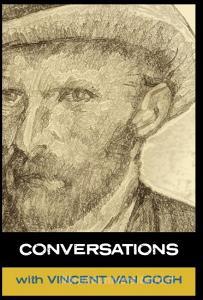 Conversations with Van Gogh di Vincent Van Gogh, Simon Parke edito da White Crow Books