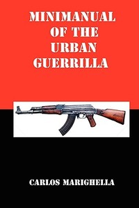 Minimanual of the Urban Guerrilla di Carlos Marighella edito da RED & BLACK PUBL