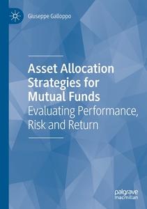 Asset Allocation Strategies For Mutual Funds di Giuseppe Galloppo edito da Springer Nature Switzerland AG