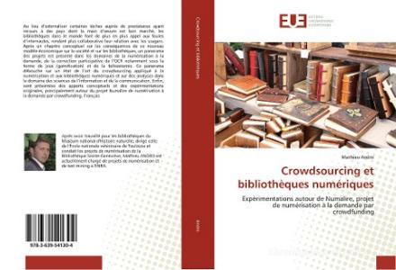 Crowdsourcing et bibliothèques numériques di Mathieu Andro edito da Editions universitaires europeennes EUE