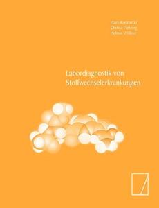Labordiagnostik von Stoffwechselerkrankungen di Hans Koslowski, Christa Fiehring, Helmut Zöllner edito da Books on Demand