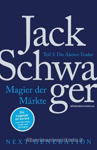 Magier der Märkte: Next Generation Teil 3 di Jack D. Schwager edito da Börsenbuchverlag