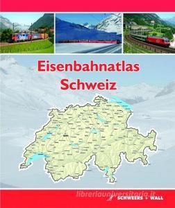 Eisenbahnatlas Schweiz edito da Schweers+Wall Verlag GmbH