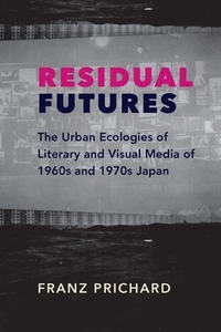 Residual Futures di Franz Prichard edito da Columbia University Press