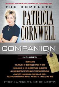 The Complete Patricia Cornwell Companion di Glen L. Feole, Don Lasseter, Glenn L. Feole edito da Berkley Publishing Group