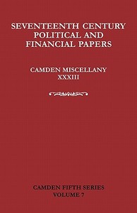 Seventeenth-Century Parliamentary and Financial Papers di David R. Ransome, Mike J. Braddick, Mark Greengrass edito da Cambridge University Press