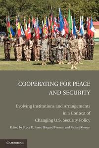 Cooperating for Peace and Security di Richard Gowan edito da Cambridge University Press