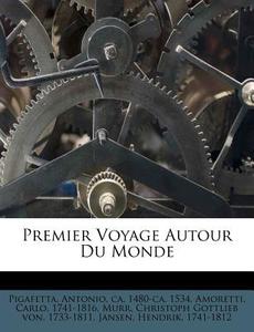 Premier Voyage Autour Du Monde di Amoretti Carlo 1741-1816 edito da Nabu Press