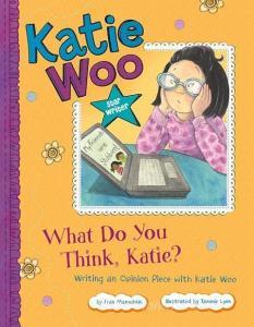 What Do You Think, Katie?: Writing an Opinion Piece with Katie Woo di Fran Manushkin edito da PICTURE WINDOW BOOKS