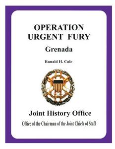 Operation Urgent Fury Grenada di Ronald H. Cole edito da Createspace
