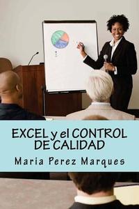 Excel y El Control de Calidad di Maria Perez Marques edito da Createspace