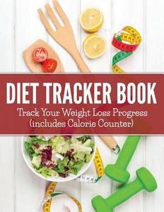 Diet Tracker Book di Speedy Publishing Llc edito da Weight A Bit