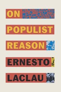 On Populist Reason di Ernesto Laclau edito da Verso Books