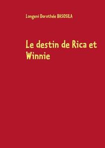 Le destin de Rica et Winnie di Dorothée Longeni Basosila edito da Books on Demand