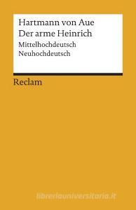Der arme Heinrich di Hartmann von Aue edito da Reclam Philipp Jun.