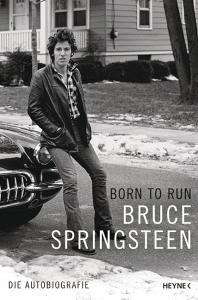 Born to Run di Bruce Springsteen edito da Heyne Verlag